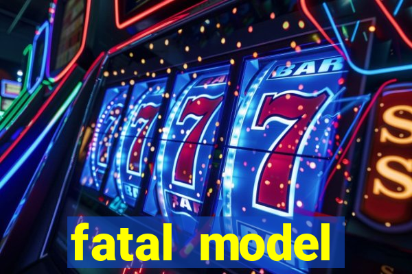 fatal model cruzeiro sp